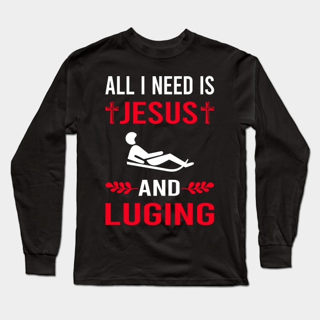 I Need Jesus And Luge Luger Long Sleeve T-Shirt by Good Day